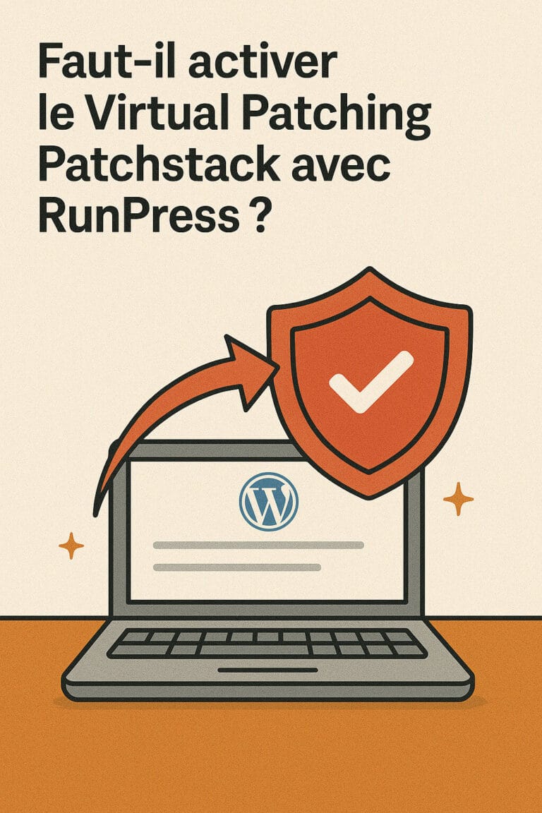 Faut-il activer le Virtual Patching Patchstack avec RunPress ?